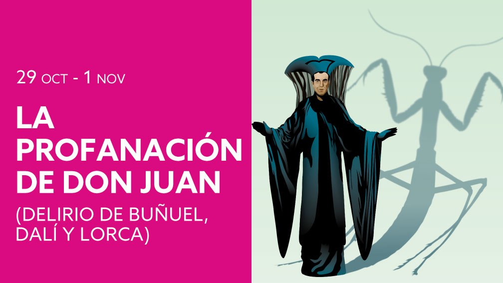 Die Entweihung von Don Juan: Buñuel, Dalí und Lorca
