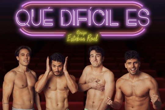 ¡Qué difícil es!: dramatic comedy at Teatro Campos Elíseos