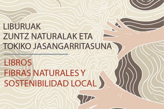Liburu Bat Mundu Bat: Storytelling & Natural Fibers