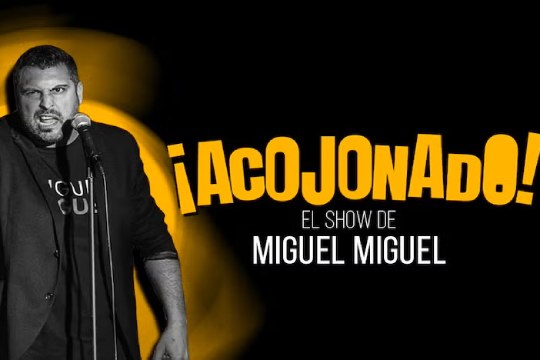 Miguel Miguel presents '¡Acojonado!' at Teatro Campos Elíseos