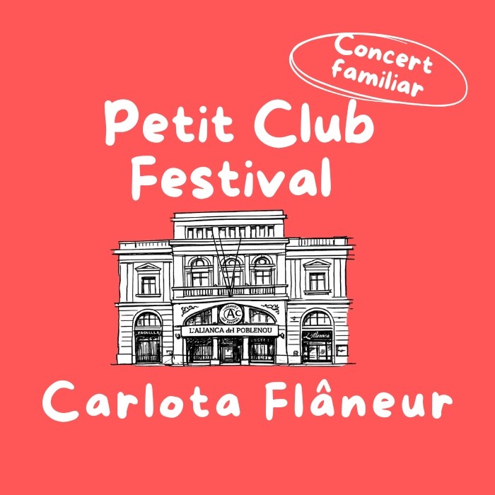 Petit Club Festival: Carlota Flâneur in Poblenou